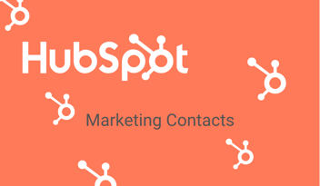 Introduction to HubSpot's Marketing Contacts: Pay Only for the Contacts You Market To